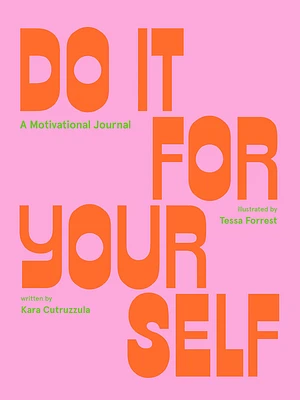 Do It For Yourself: A Motivational Journal (Start Before You're Ready Guided Journal) (Paperback)