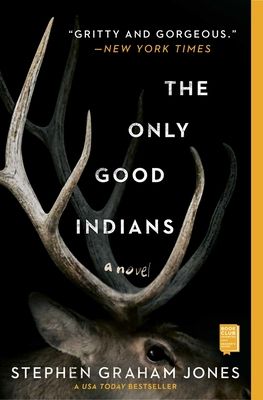 The Only Good Indians: A Novel (Paperback)