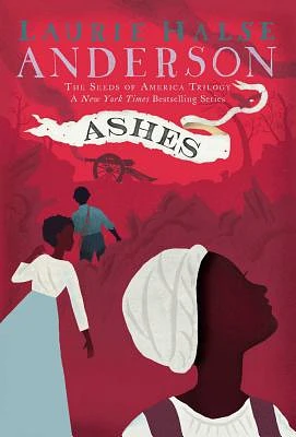 Ashes (The Seeds of America Trilogy) (Hardcover)