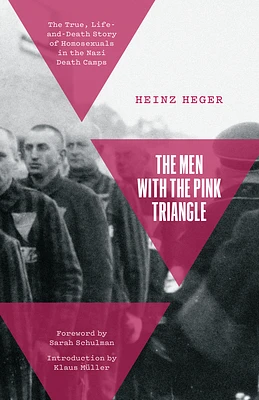 The Men with the Pink Triangle: The True, Life-And-Death Story of Homosexuals in the Nazi Death Camps (Paperback)