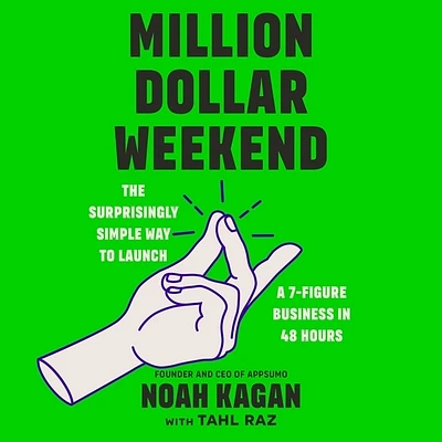 Million Dollar Weekend: The Surprisingly Simple Way to Launch a 7-Figure Business in 48 Hours (Compact Disc)