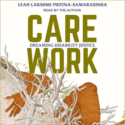 Care Work: Dreaming Disability Justice (Compact Disc)