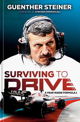 Surviving to Drive: A Year Inside Formula 1: An F1 Book (Hardcover)