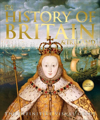 History of Britain and Ireland: The Definitive Visual Guide (DK Definitive Visual Histories) (Paperback)