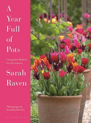 A Year Full of Pots: Container Flowers for All Seasons (Hardcover)