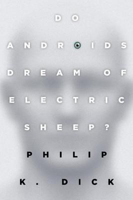 Do Androids Dream of Electric Sheep?: The inspiration for the films Blade Runner and Blade Runner 2049 (Paperback)