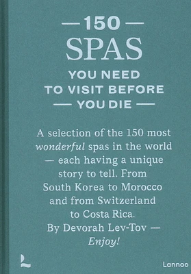 150 Spas You Need to Visit Before You Die (Hardcover)