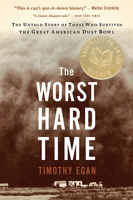 The Worst Hard Time: The Untold Story of Those Who Survived the Great American Dust Bowl (Paperback)