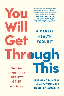 You Will Get Through This: A Mental Health Tool Kit - Help for Depression, Anxiety, Grief, and More (Paperback)