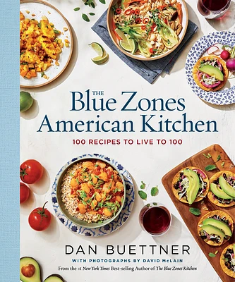 The Blue Zones American Kitchen: 100 Recipes to Live to 100 (Hardcover)