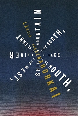 A Mountain to the North, a Lake to the South, Paths to the West, a River to the East (Paperback)