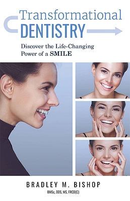 Transformational Dentistry: Discover the Life-Changing Power of a Smile (Paperback)