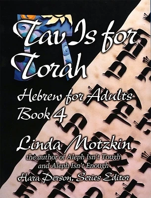 Tav Is for Torah: Hebrew for Adults Book 4 (Introduction to Hebrew for Adults #4) (Paperback)