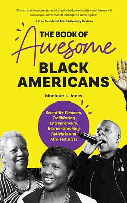 The Book of Awesome Black Americans: Scientific Pioneers, Trailblazing Entrepreneurs, Barrier-Breaking Activists and Afro-Futurists (Teen and YA Cultu (Paperback)