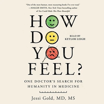 How Do You Feel?: One Doctor's Search for Humanity in Medicine (Compact Disc)