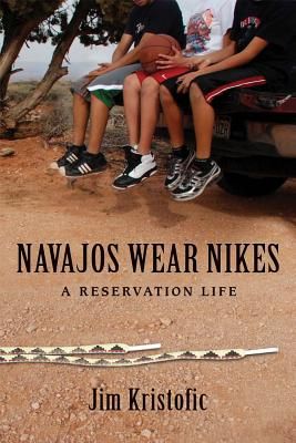 Navajos Wear Nikes: A Reservation Life