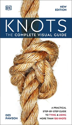 Knots: The Complete Visual Guide (Book)