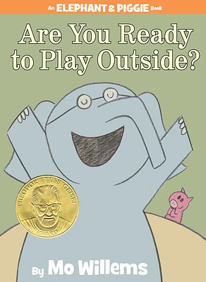 Are You Ready to Play Outside?-An Elephant and Piggie Book (Hardcover)