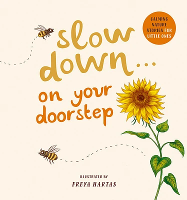 Slow Down . . . on Your Doorstep: Calming Nature Stories for Little Ones (Board book)