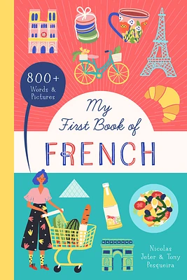 My First Book of French: 800+ Words & Pictures (Paperback)