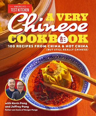 A Very Chinese Cookbook: 100 Recipes from China and Not China (But Still Really Chinese) (Hardcover)