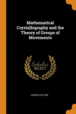 Mathematical Crystallography and the Theory of Groups of Movements