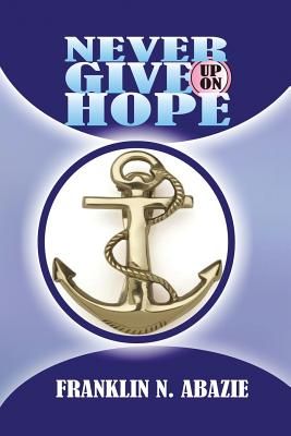 Never Give Up on Hope: Hope