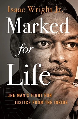 Marked for Life: One Man's Fight for Justice from the Inside (Hardcover)