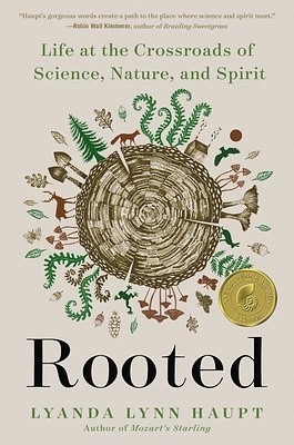 Rooted: Life at the Crossroads of Science, Nature