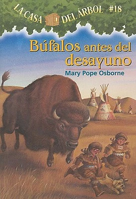 Bufalos Antes del Desayuno (Magic Tree House #18) (Paperback)