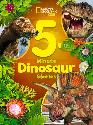 National Geographic Kids 5-Minute Dinosaur Stories (5-Minute Stories) (Hardcover)