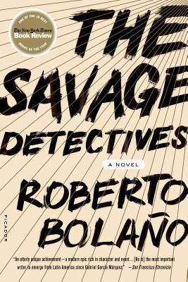 The Savage Detectives: A Novel (Paperback)