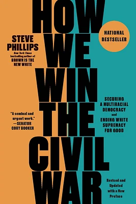 How We Win the Civil War: Securing a Multiracial Democracy and Ending White Supremacy for Good (Paperback)