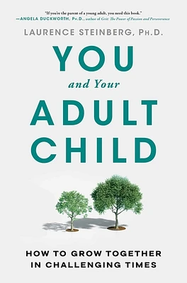 You and Your Adult Child: How to Grow Together in Challenging Times (Hardcover)