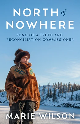 North of Nowhere: Song of a Truth and Reconciliation Commissioner (Hardcover)