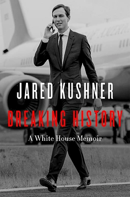 Breaking History: A White House Memoir (Hardcover)