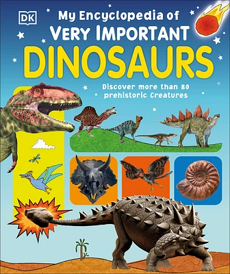 My Encyclopedia of Very Important Dinosaurs: Discover more than 80 Prehistoric Creatures (My Very Important Encyclopedias) (Hardcover)