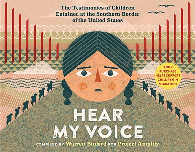 Hear My Voice/Escucha mi voz: The Testimonies of Children Detained at the Southern Border of the United States (Hardcover)