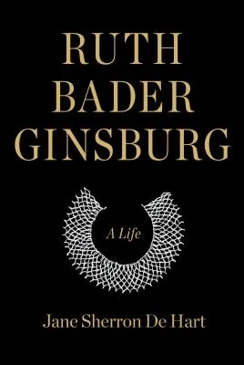 Ruth Bader Ginsburg: A Life