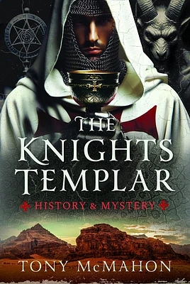 The Knights Templar: History & Mystery (Hardcover)