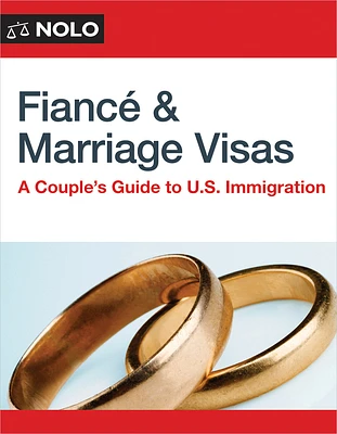 Fiance and Marriage Visas: A Couple's Guide to U.S. Immigration (Paperback)