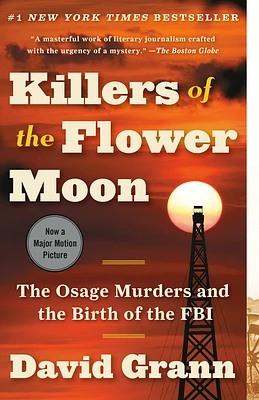 Killers of the Flower Moon: The Osage Murders and the Birth of the FBI (Paperback)