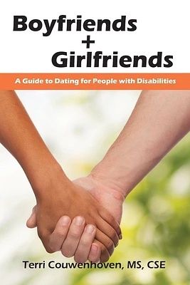 Boyfriends & Girlfriends: A Guide to Dating for People with Disabilities (Paperback)