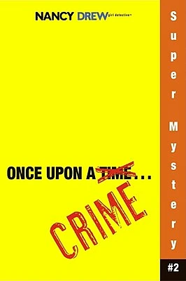 Once Upon a Crime (Nancy Drew: Girl Detective Super Mystery #2) (Paperback)