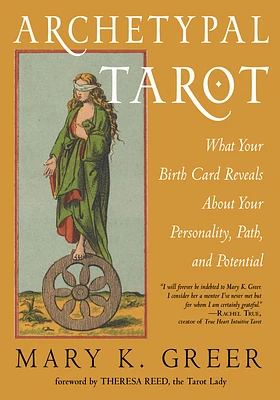 Archetypal Tarot: What Your Birth Card Reveals About Your Personality, Your Path, and Your Potential (Paperback)