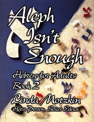 Aleph Isn't Enough: Hebrew for Adults Book 2 (Introduction to Hebrew for Adults #2) (Paperback)