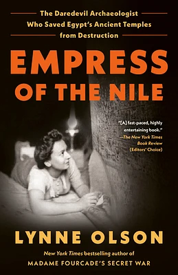 Empress of the Nile: The Daredevil Archaeologist Who Saved Egypt's Ancient Temples from Destruction (Paperback)