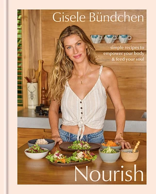 Nourish: Simple Recipes to Empower Your Body and Feed Your Soul: A Healthy Lifestyle Cookbook (Hardcover)