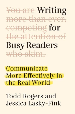 Writing for Busy Readers: Communicate More Effectively in the Real World (Hardcover)