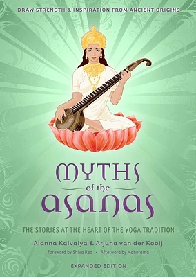 Myths of the Asanas: The Stories at the Heart of the Yoga Tradition (Paperback)